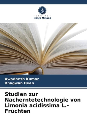 Studien zur Nacherntetechnologie von Limonia acidissima L.-Früchten (German Edition)