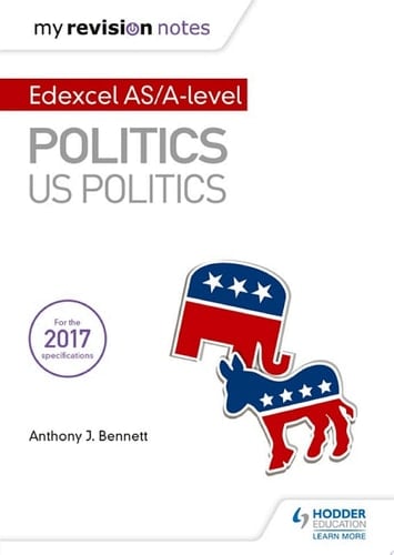My Revision Notes: Edexcel AS/A-level Politics: US Politics