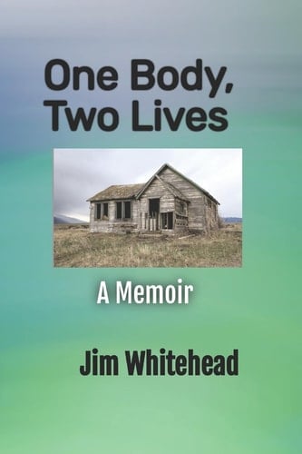 One Body, Two Lives A Memoir