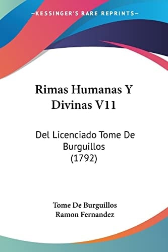 Rimas Humanas Y Divinas V11 Del Licenciado Tome De Burguillos (1792)