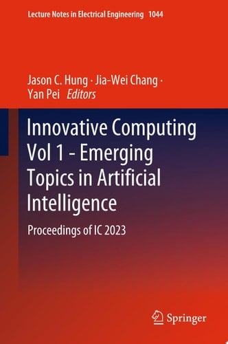 Innovative Computing Vol 1 - Emerging Topics in Artificial Intelligence Proceedings of IC 2023
