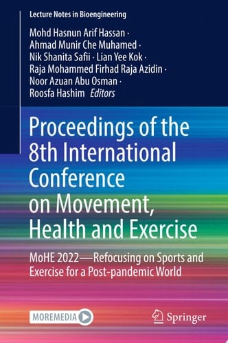 Proceedings of the 8th International Conference on Movement, Health and Exercise MoHE 2022—Refocusing on Sports and Exercise for a Post-pandemic World