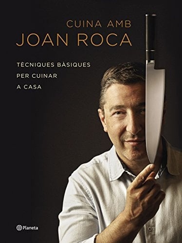Cuina amb Joan Roca tècniques bàsiques per cuinar a casa