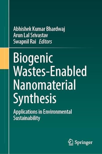 Biogenic Wastes-Enabled Nanomaterial Synthesis Applications in Environmental Sustainability