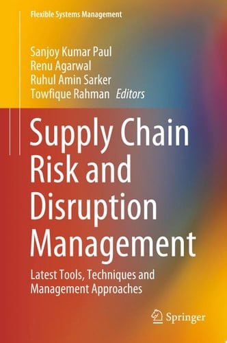 Supply Chain Risk and Disruption Management Latest Tools, Techniques and Management Approaches