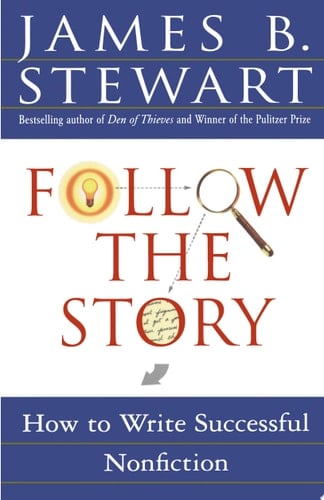Follow the Story How to Write Successful Nonfiction