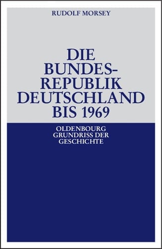 Die Bundesrepublik Deutschland Entstehung und Entwicklung bis 1969