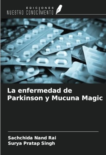 La enfermedad de Parkinson y Mucuna Magic (Spanish Edition)