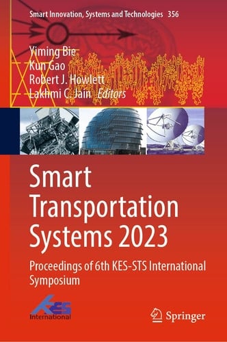Smart Transportation Systems 2023 Proceedings of 6th KES-STS International Symposium