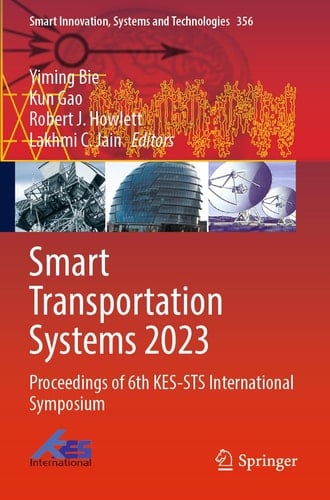Smart Transportation Systems 2023 Proceedings of 6th KES-STS International Symposium