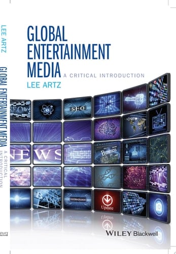 Global Entertainment Media: A Critical Introduction