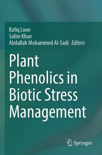Plant Phenolics in Biotic Stress Management