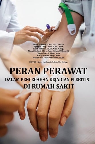 PERAN PERAWAT DALAM PENCEGAHAN KEJADIAN FLEBITIS DI RUMAH SAKIT