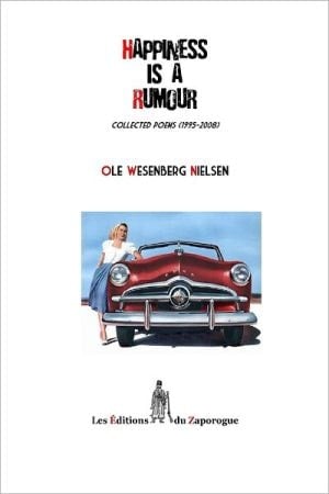 Happiness Is A Rumour: Collected Poems (1995 2008)