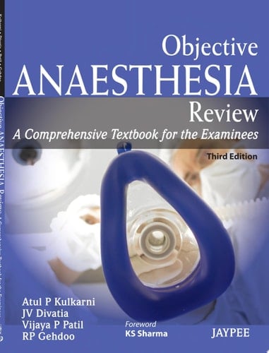 Objective Anaesthesia Review A Comprehensive Textbook for the Examinees