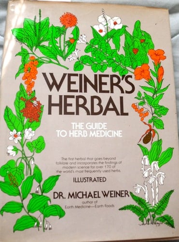 Weiner's Herbal The Guide to Herb Medicine