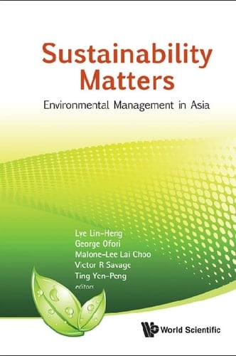 Sustainability Matters: Environmental Management In Asia Environmental Management in Asia