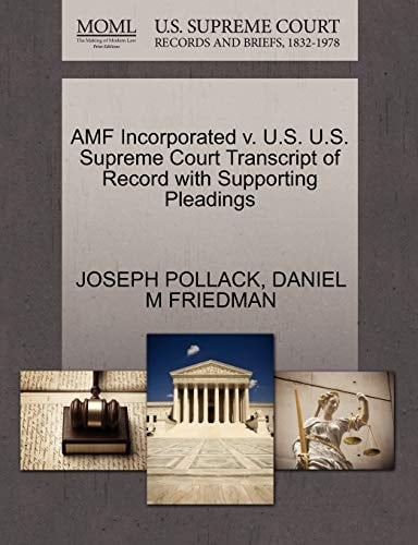 AMF Incorporated v. U.S. U.S. Supreme Court Transcript of Record with Supporting Pleadings