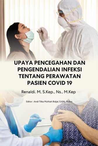 UPAYA PENCEGAHAN DAN PENGENDALIAN INFEKSI TENTANG PERAWATAN PASIEN COVID-19