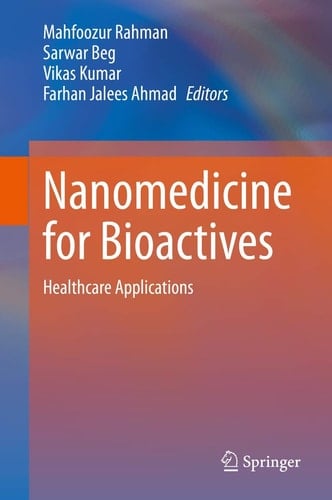 Nanomedicine for Bioactives Healthcare applications