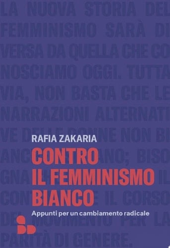 Contro il femminismo bianco Appunti per un cambiamento radicale