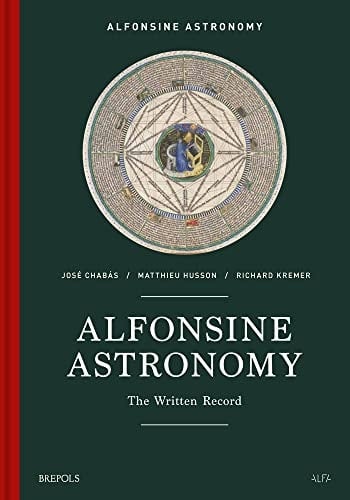 Alfonsine Astronomy The Written Record