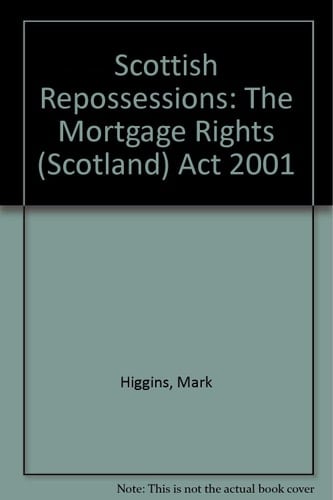 Scottish Repossessions The Mortgage Rights (Scotland) Act 2001