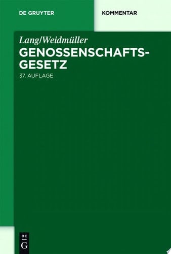 Lang/Weidmüller. Genossenschaftsgesetz
