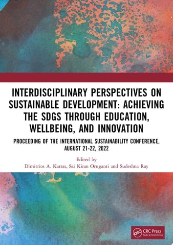 Interdisciplinary Perspectives on Sustainable Development Achieving the SDGs through Education, Wellbeing, and Innovation