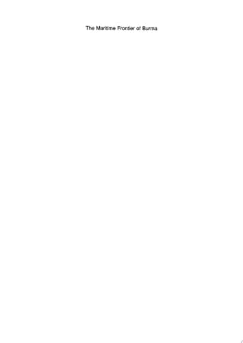 The Maritime Frontier of Burma Exploring Political, Cultural and Commercial Interaction in the Indian Ocean World, 1200-1800