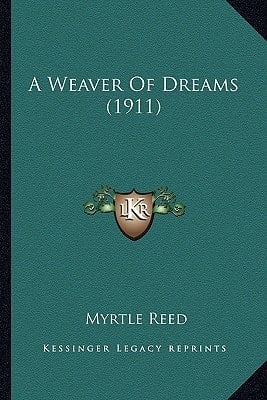 A Weaver Of Dreams (1911)