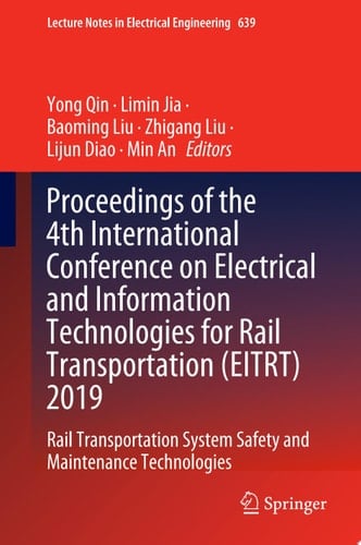 Proceedings of the 4th International Conference on Electrical and Information Technologies for Rail Transportation (EITRT) 2019