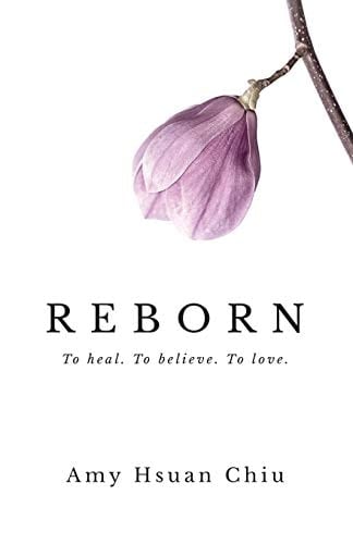 Reborn To Heal. To Believe. To Love.