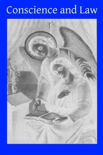 Conscience and Law Or Principles of Human Conduct