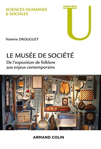 Le musée de société de l'exposition de folklore aux enjeux contemporains