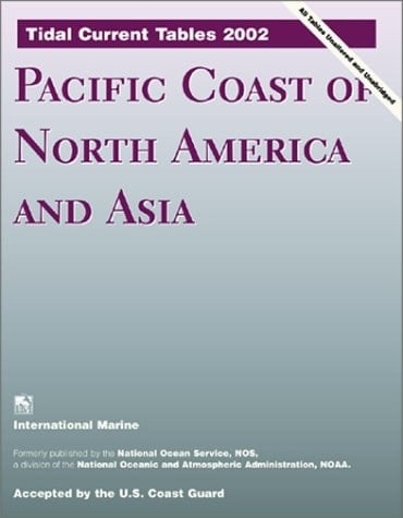 Tidal Current Tables 2002 Pacific Coast of North America and Asia