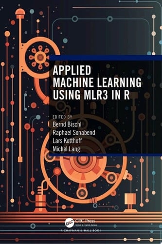 Applied Machine Learning Using mlr3 in R