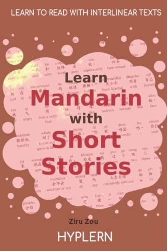Learn Mandarin with Short Stories Interlinear Mandarin to English