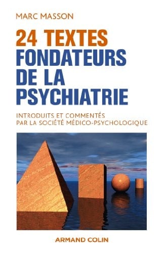 24 textes fondateurs de la psychiatrie