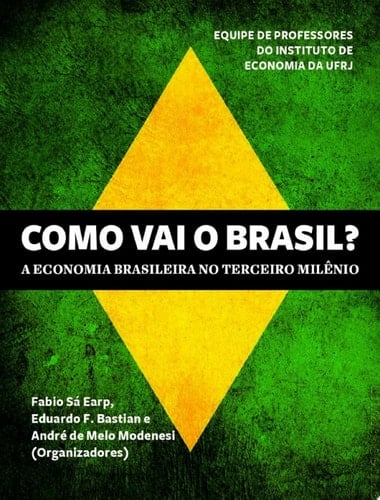 Como vai o Brasil? A economia brasileira no terceiro milênio