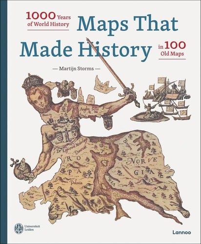 Maps that Made History 1000 Years of World History in 100 Old Maps