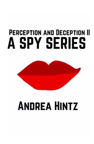 Perception and Deception II: A Spy Series (Perception and Deception: A Spy Series)