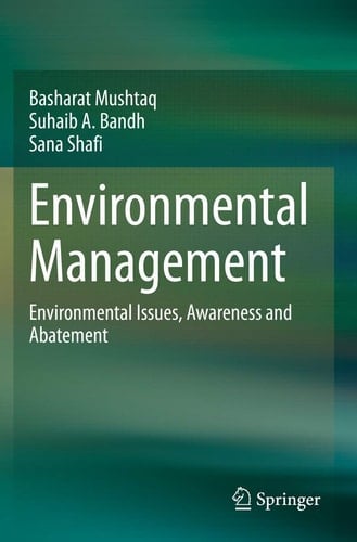 Environmental Management Environmental Issues, Awareness and Abatement