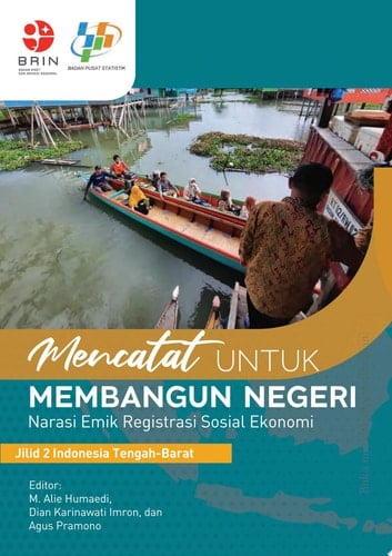 Mencatat untuk Membangun Negeri: Narasi Emik Registrasi Sosial Ekonomi Jilid 2 Indonesia Tengah-Barat