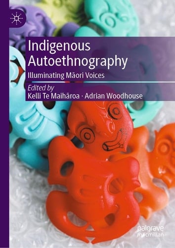 Indigenous Autoethnography Illuminating Māori Voices