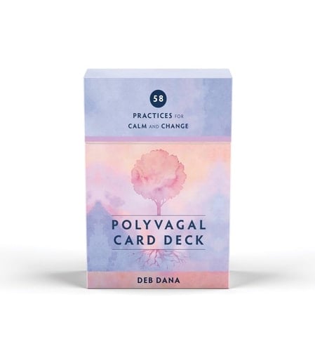 Polyvagal Card Deck 58 Practices for Calm and Change
