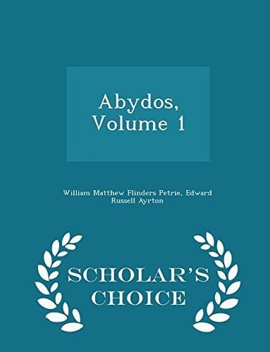 Abydos, Volume 1 - Scholar's Choice Edition
