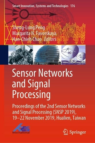Sensor Networks and Signal Processing Proceedings of the 2nd Sensor Networks and Signal Processing (SNSP 2019), 19-22 November 2019, Hualien, Taiwan