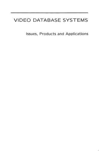 Video Database Systems Issues, Products and Applications