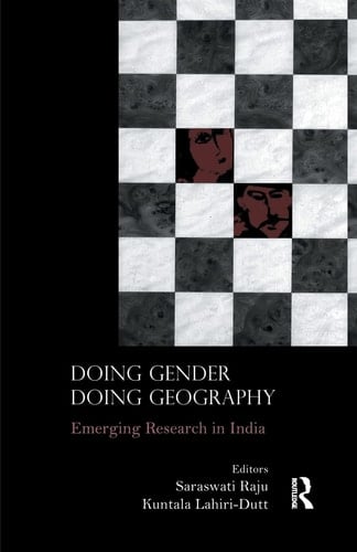 Doing Gender, Doing Geography Emerging Research in India